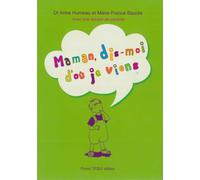 Maman, dis-moi d'où je viens ?