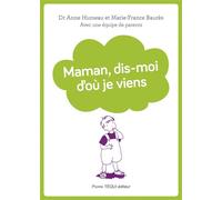 Maman, dis-moi d'où je viens - Collectif - Tequi - broché - Document jeunesse