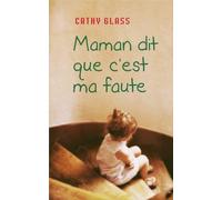 Maman dit que c'est ma faute