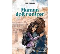 Maman doit rentrer - Louis Atangana - Le Muscadier - broché - Roman adolescent