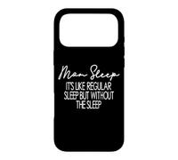 Maman dort comme Un Sommeil régulier sans Le Sommeil drôle Coque pour iPhone 17 Pro Max