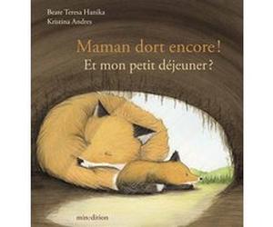 Maman dort encore ! Et mon petit déjeuner ? Kristina Andres (Illustration), Beate Teresa Hanika (Auteur)