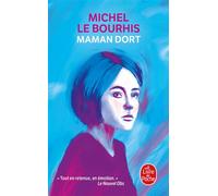 Maman dort - Michel Le Bourhis - Lgf - Poche - Roman