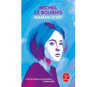 Maman dort - Michel Le Bourhis - Lgf - Poche - Roman