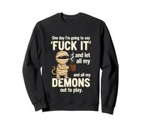 Maman drôle Disant démons Dehors Jouer Sarcastique Sweatshirt