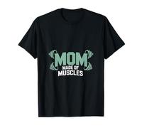 Maman drôle Faite de Muscles Qui Dit soulever des haltères T-Shirt