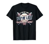 Maman du Baseball, si tu n'es Pas la première, tu ES la dernière Pink Hearts T-Shirt