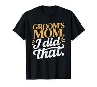 Maman du Marié C'est Moi Qui AI Fait Ça Fière Drôle Humour T-Shirt