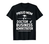 Maman d'un docteur en administration des affaires diplômé DBA T-Shirt