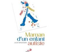 Maman d'un enfant autiste Julie Mingasson (Auteur)