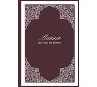 Maman écris-moi ton histoire: 7x10 po, 18×26 cm, 162 pages, 275 questions, COULEURS INTERIEURES couverture brillante et rigide