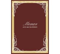 Maman, écris moi ton histoire: 7x10 po, 18×26 cm, 162 pages, 275 questions, COULEURS INTERIEURES couverture brillante et souple