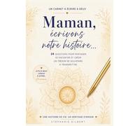 Maman, écrivons notre histoire: Journal guidé mère-fille à remplir à deux pour partager vos souvenirs, explorer l’arbre généalogique et votre histoire ... d'amour précieux à transmettre en cadeau