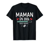 Maman en 2026 - annonce grossesse future maman en cours T-Shirt