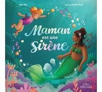 Maman est une sirène - Dana Blue - Petits Genies - broché - Album jeunesse