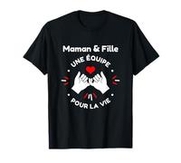 Maman et Fille Une Équipe pour La Vie Idée Mama Maman Fille T-Shirt