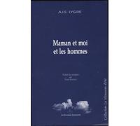 Maman et moi et les hommes