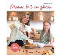 Maman fait un gâteau Mélanie Mayne (Auteur)
