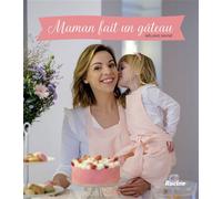 Maman fait un gâteau - Mélanie Mayne - Racine Eds - cartonné - Guide