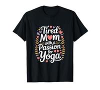 Maman fatiguée avec Une Passion pour Le Yoga drôle T-Shirt