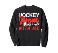Maman Hockey Ne M'énerve Pas Humour Glace Aréna Sweatshirt