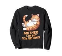 Maman I Am But Skin and Bones Funny Fat Orange Cat Meme Sweatshirt