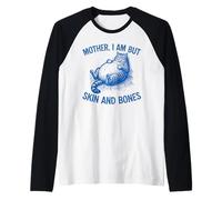 Maman I Am But Skin and Bones Humour Funny Fat Cat Lover Humour Manche Raglan