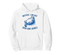 Maman I Am But Skin and Bones Humour Funny Fat Cat Lover Humour Sweat à Capuche
