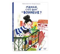 Maman, il est où le bonheur ?