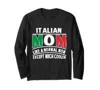 Maman Italienne comme Une Maman Normale sauf Beaucoup Plus Cool Manche Longue