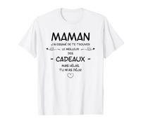 Maman j’ai essayé de te trouver cadeaux mais hélas T-Shirt
