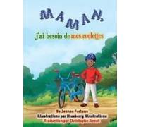 Maman, J'ai Besoin De Mes Roulettes