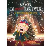 Maman j'ai (encore) raté l'avion, et je suis perdu dans New York