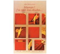 Maman ! J'ai Raté Mes Études