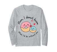 Maman, Je ne Sais Pas ce Que Je Ferais sans toi, Mignonne, Donut Mama Manche Longue