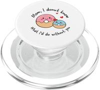 Maman, Je ne Sais Pas ce Que Je Ferais sans toi, Mignonne, Donut Mama PopSockets PopGrip pour MagSafe
