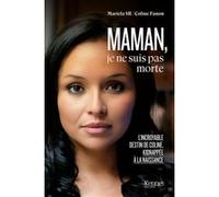 Maman je ne suis pas morte Madame Mariela SR Coline Fanon (Auteur)