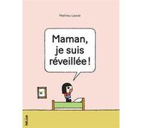 Maman, Je Suis Réveillée !
