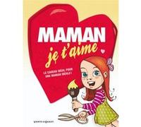 Maman je t'aime - 2009 Collectif (Dessinateur)