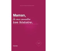 Maman, Je veux Connaître ton Histoire: Offrez-lui l'opportunité d'immortaliser son parcours.
