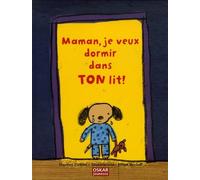 Maman, je veux dormir dans ton lit !