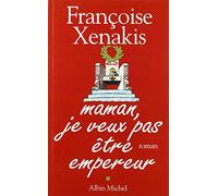 Maman, je veux pas être empereur