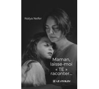 Maman, laisse-moi « TE » raconter...