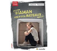 Maman les p'tits bateaux - Claire Mazard - Le Muscadier - broché - Roman adolescent