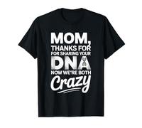 Maman Merci de Partager Votre ADN Maintenant Nous Sommes Tous Les Deux Fous T-Shirt Graphique avec Valeur