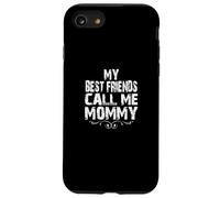 Maman, Mes Meilleurs Amis m'appellent Fête des Mères, Anniversaire de Maman Coque pour iPhone SE (2020) / 7/8