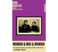 Maman, Moi et Maman Maya Angelou (Auteur)