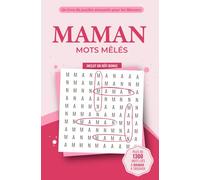 MAMAN - Mots Mêlés: 100 Puzzles uniquement avec le mot MAMAN. Un cadeau original à offrir à la meilleure MAMAN du monde.