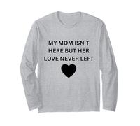 Maman n'est Pas là mais Son Amour n'a jamais quitté Les vêtements commémoratifs Manche Longue