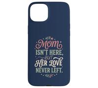 Maman n'est Pas là mais Son Amour n'a jamais quitté Memorial 1 Coque pour iPhone 15 Plus